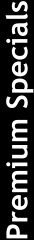 Premium Specials